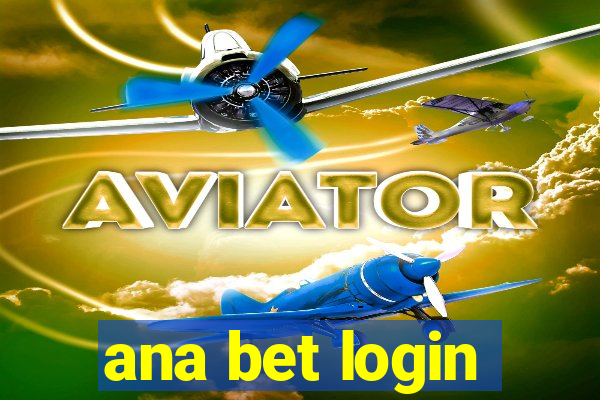 ana bet login